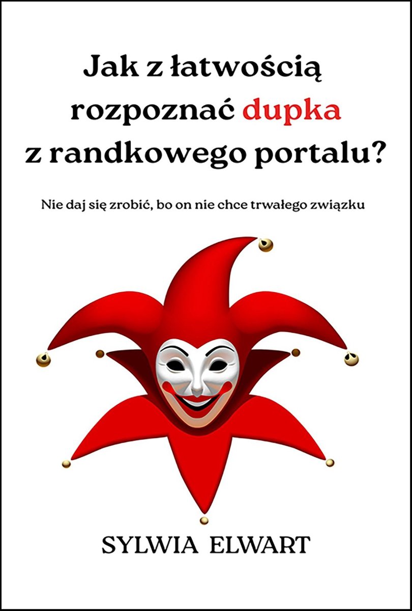 Jak z łatwością rozpoznać dupka z randkowego portalu? okładka