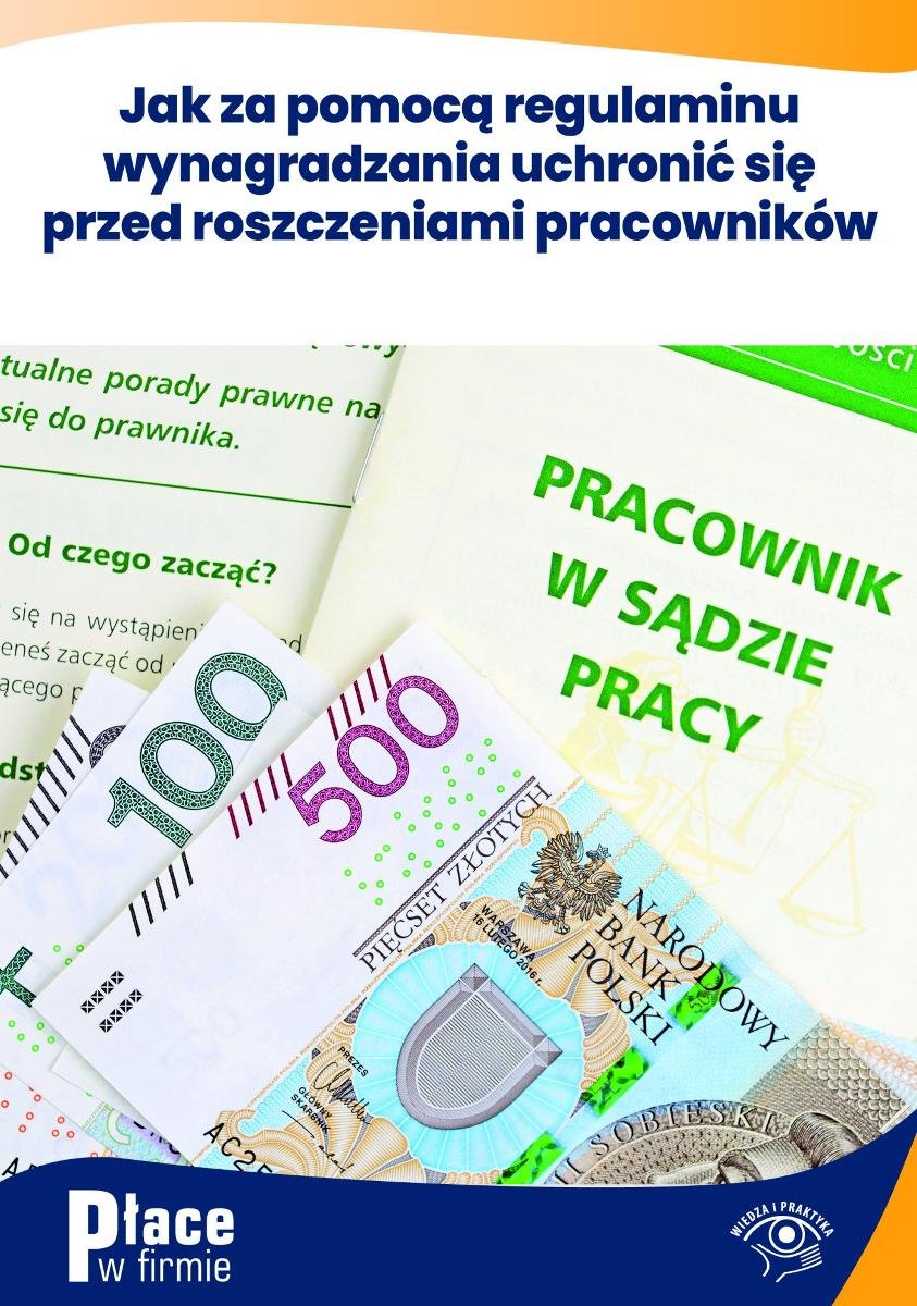 Jak za pomocą regulaminu wynagradzania uchronić się przed roszczeniami pracowników - ebook PDF okładka