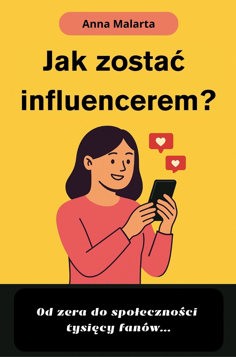 Jak zostać influencerem? Od zera do społeczności tysięcy fanów - ebook EPUB okładka