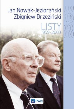 Jan Nowak Jeziorański, Zbigniew Brzeziński. Listy 1959-2003 okładka