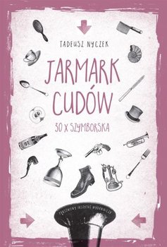 Jarmark cudów. 30 x Szymborska okładka