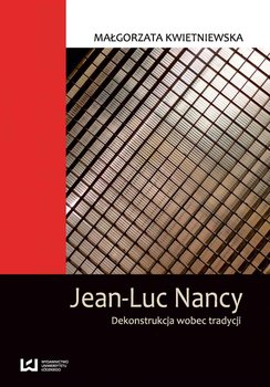 Jean-Luc Nancy. Dekonstrukcja wobec tradycji okładka