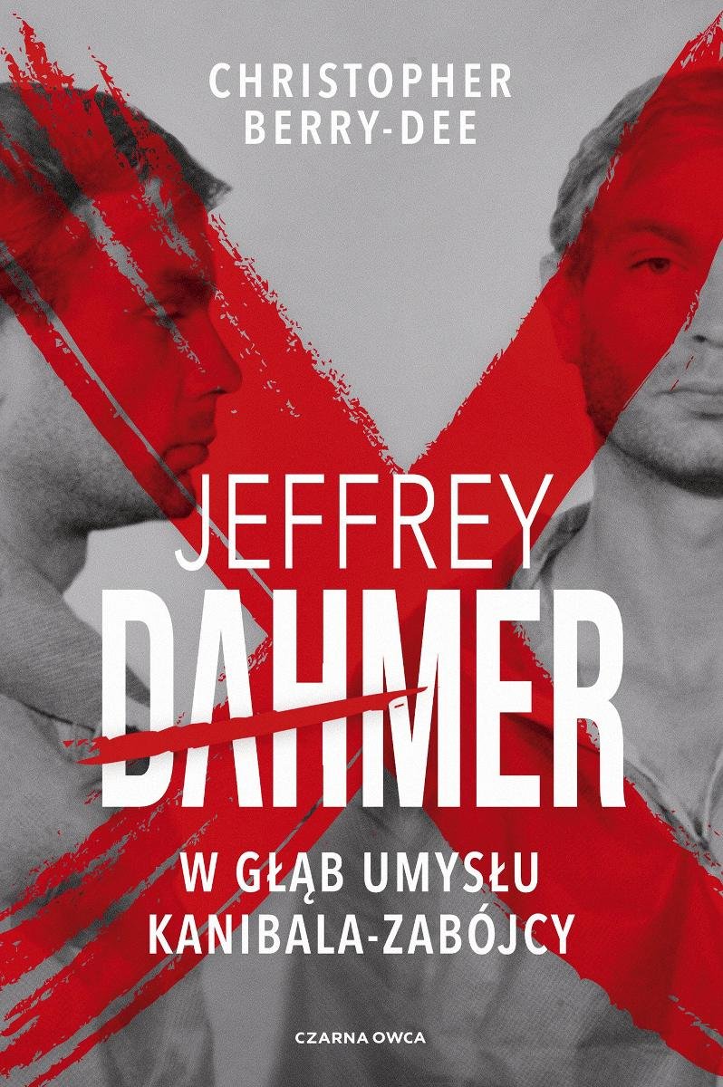 Jeffrey Dahmer: W głąb umysłu kanibala-zabójcy - ebook epub okładka