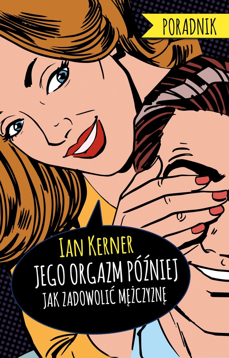 Jego orgazm później. Jak zadowolić mężczyznę okładka