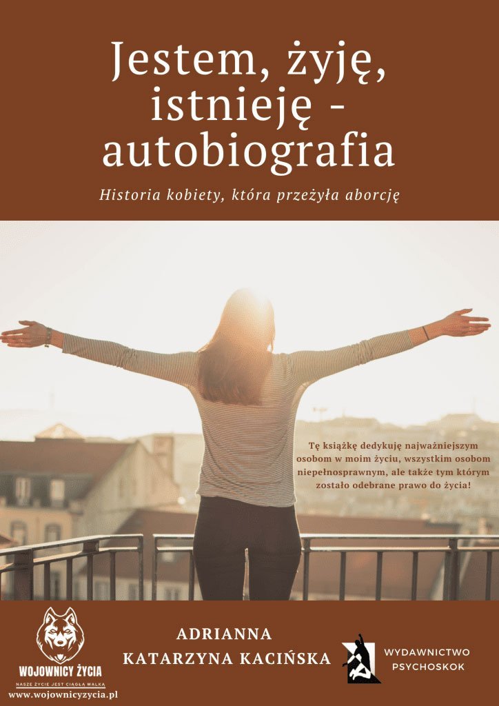 Jestem, żyję, istnieję. Autobiografia. Historia kobiety, która przeżyła aborcję okładka