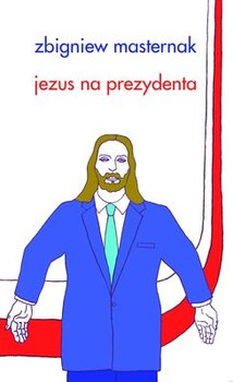 Jezus na prezydenta! okładka