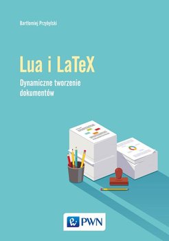 Język Lua i LaTeX. Tworzenie dynamicznych dokumentów okładka