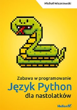 Język Python dla nastolatków. Zabawa w programowanie okładka