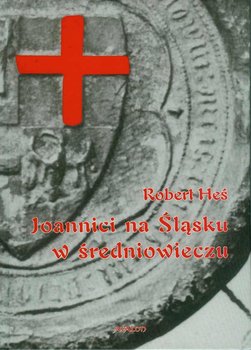 Joannici na Śląsku w średniowieczu okładka