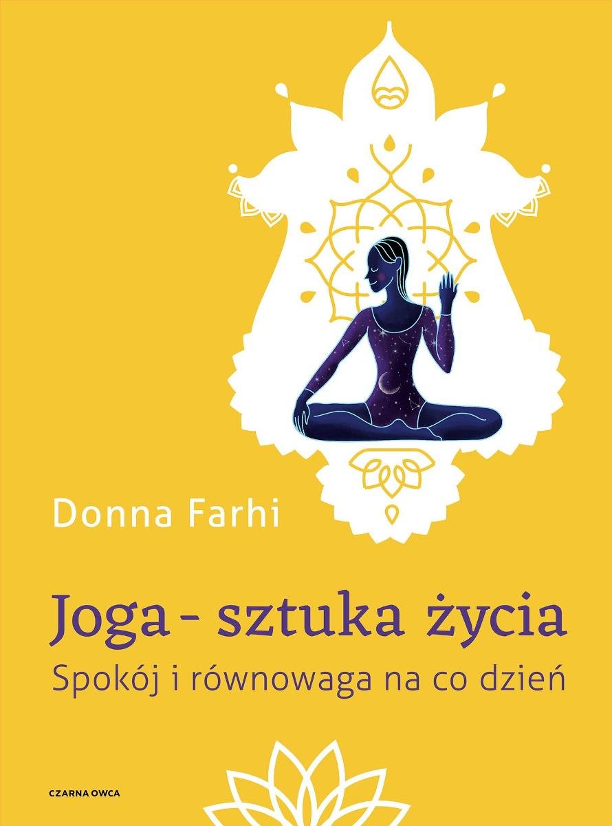 Joga – sztuka życia. Spokój i równowaga na co dzień okładka