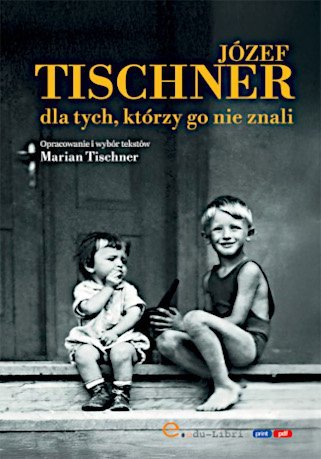 Józef Tischner dla tych, którzy go nie znali okładka