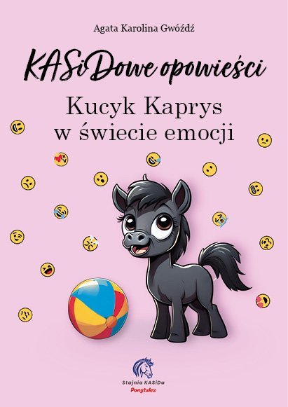 KASiDowe opowieści. Kucyk Kaprys w świecie emocji okładka