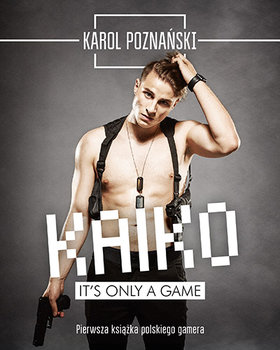 Kaiko. It's only a game okładka