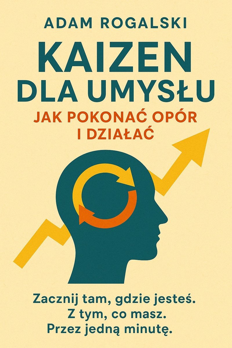 Kaizen dla umysłu. Jak pokonać opór i działać okładka