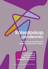 Kalejdoskop genderowy. W drodze do poznania płci społeczno-kulturowej w Polsce okładka