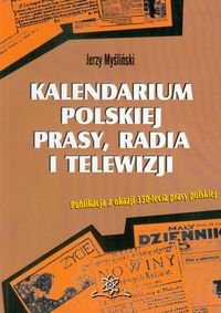 Kalendarium polskiej prasy, radia i telewizji. Publikacja z okazji 350-lecia prasy polskiej okładka