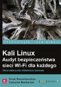 Kali Linux. Audyt bezpieczeństwa sieci Wi-Fi dla każdego okładka