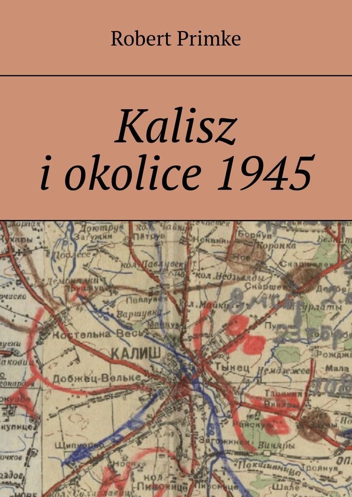 Kalisz i okolice 1945 okładka