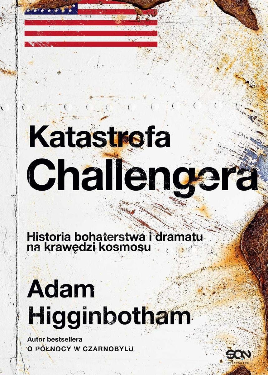 Katastrofa Challengera. Historia bohaterstwa i dramatu na krawędzi kosmosu okładka