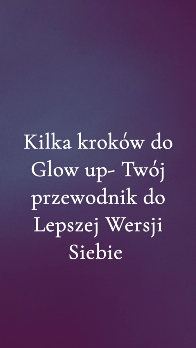 Kilka kroków do twojego Glow up. Twój przewodnik do lepszej wersji siebie - ebook PDF okładka