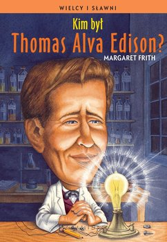 Kim był Thomas Alva Edison? okładka