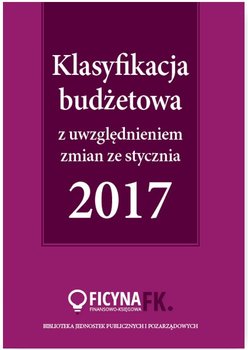 Klasyfikacja budżetowa 2017 z uwzględniem zmian ze stycznia 2017 okładka