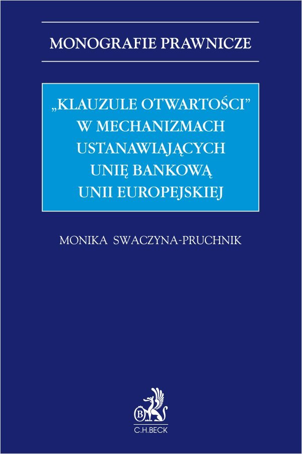 "Klauzule otwartości" w mechanizmach ustanawiających unię bankową Unii Europejskiej okładka