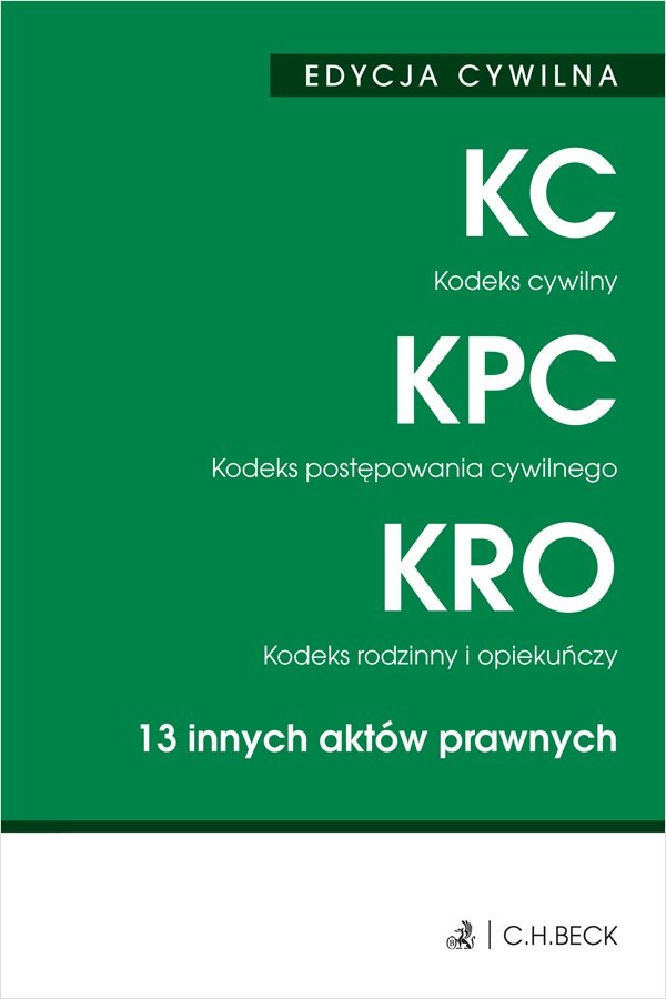 Kodeks cywilny. Kodeks postępowania cywilnego. Kodeks rodzinny i opiekuńczy. 13 innych aktów prawnych okładka