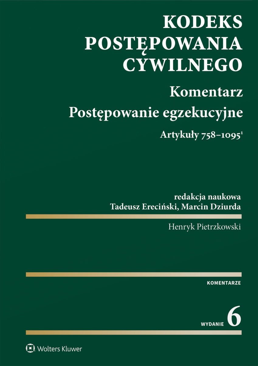 Kodeks postępowania cywilnego. Komentarz. Postępowanie egzekucyjne. Art. 758-1095(1) okładka