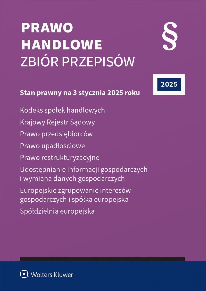 Kodeks spółek handlowych. Krajowy Rejestr Sądowy. Prawo przedsiębiorców. Prawo upadłościowe. Prawo restrukturyzacyjne. Udostępnianie informacji gospodarczych i wymiana danych gospodarczych okładka