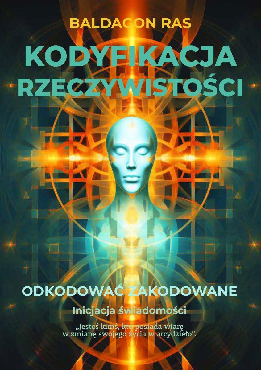 Kodyfikacja rzeczywistości. Odkodowa�� zakodowane okładka