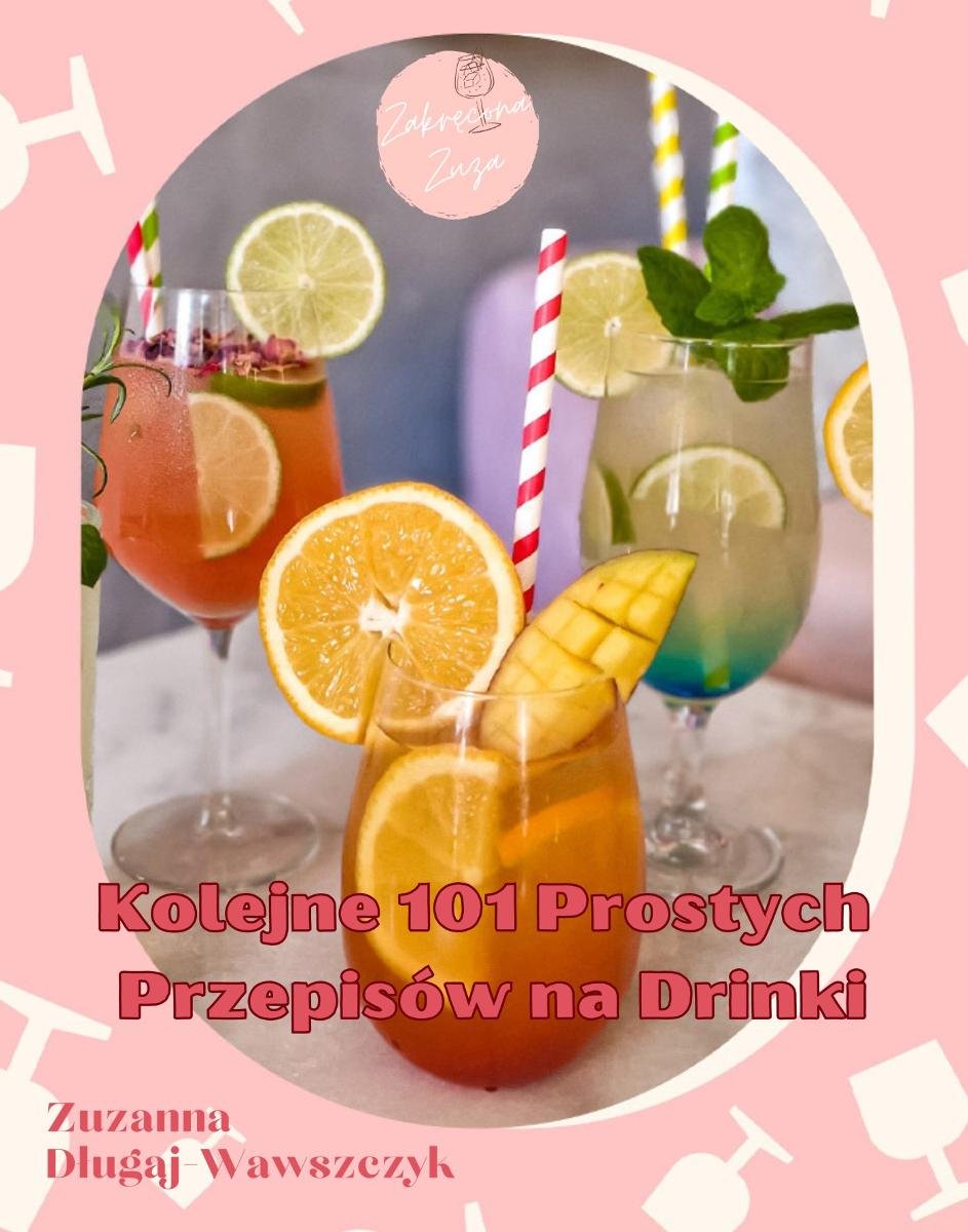 Kolejne 101 Super Prostych Przepisów na Drinki okładka