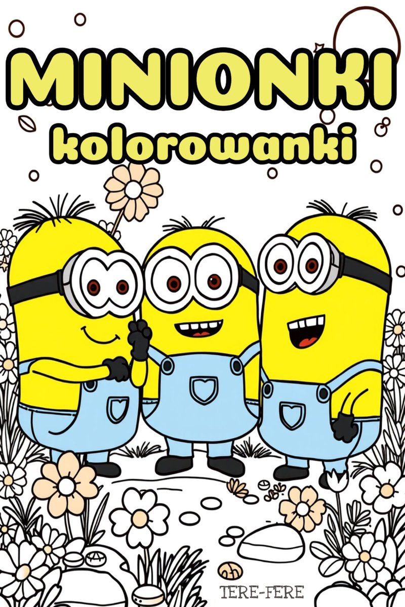 Kolorowanki dla dzieci: Minionki do druku. Kolorowanki online do wydruku PDF okładka