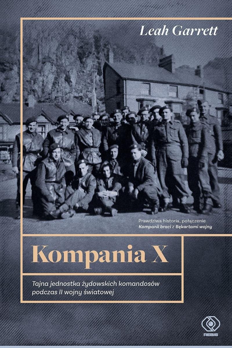 Kompania X. Tajna jednostka żydowskich komandosów podczas II wojny światowej okładka
