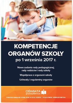 Kompetencje organów szkoły po 1 września 2017 r okładka
