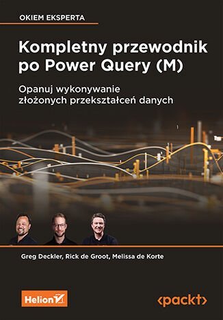 Kompletny przewodnik po Power Query (M). Opanuj wykonywanie złożonych przekształceń danych okładka