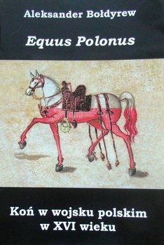 Koń w wojsku polskim w XVI wieku okładka