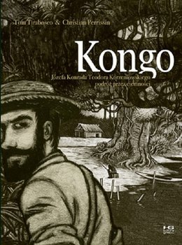 Kongo. Józefa Konrada Teodora Korzeniowskiego podróż przez ciemności okładka