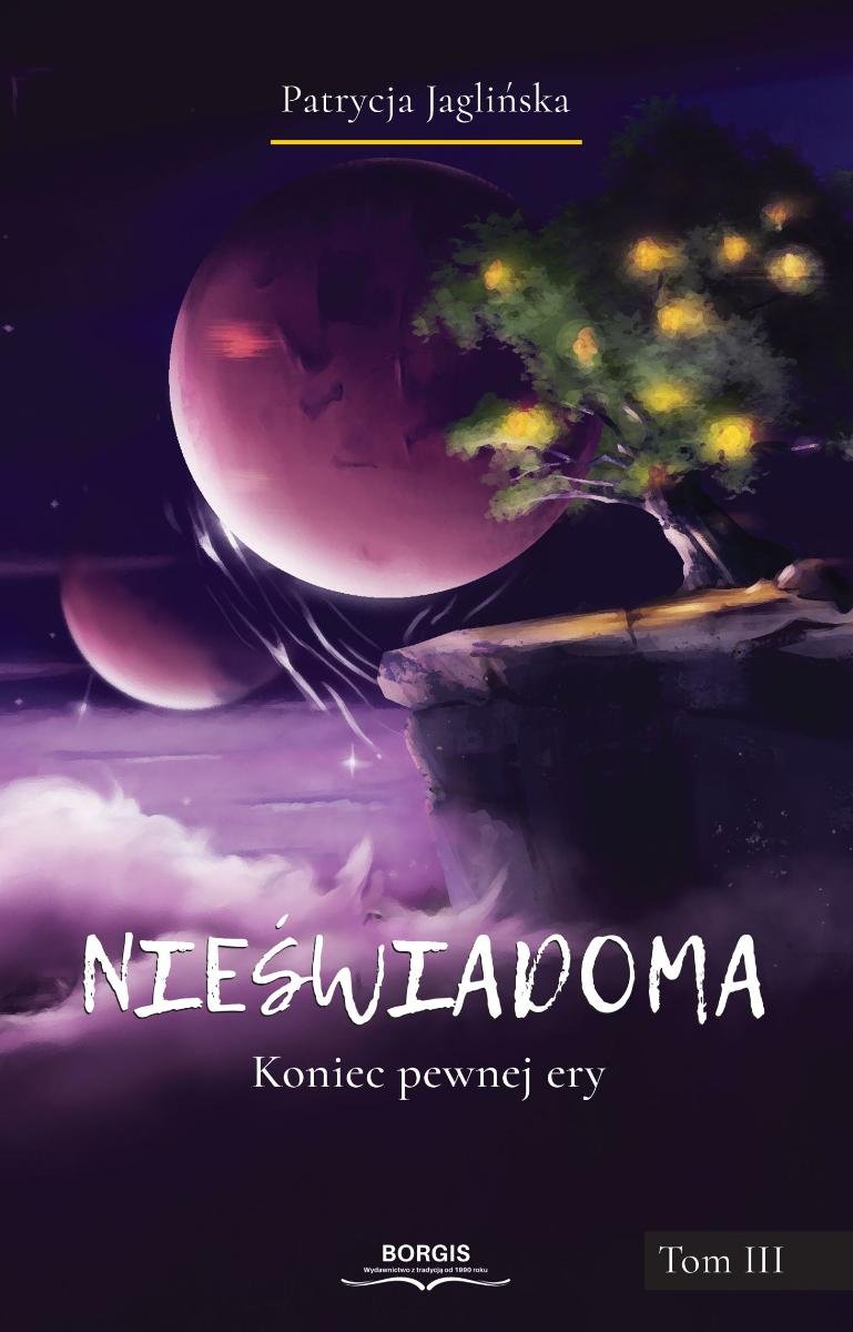 Koniec pewnej ery. Nieświadoma. Tom 3 - ebook epub okładka