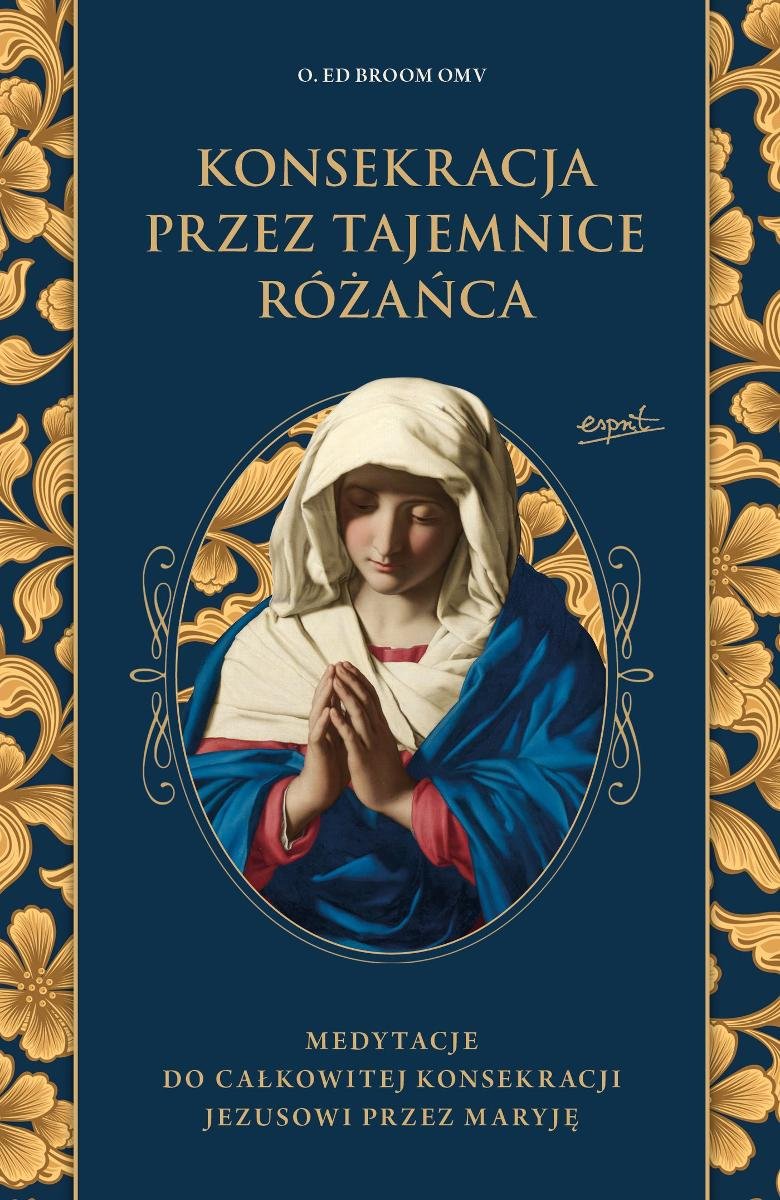 Konsekracja przez tajemnice Różańca - ebook epub okładka