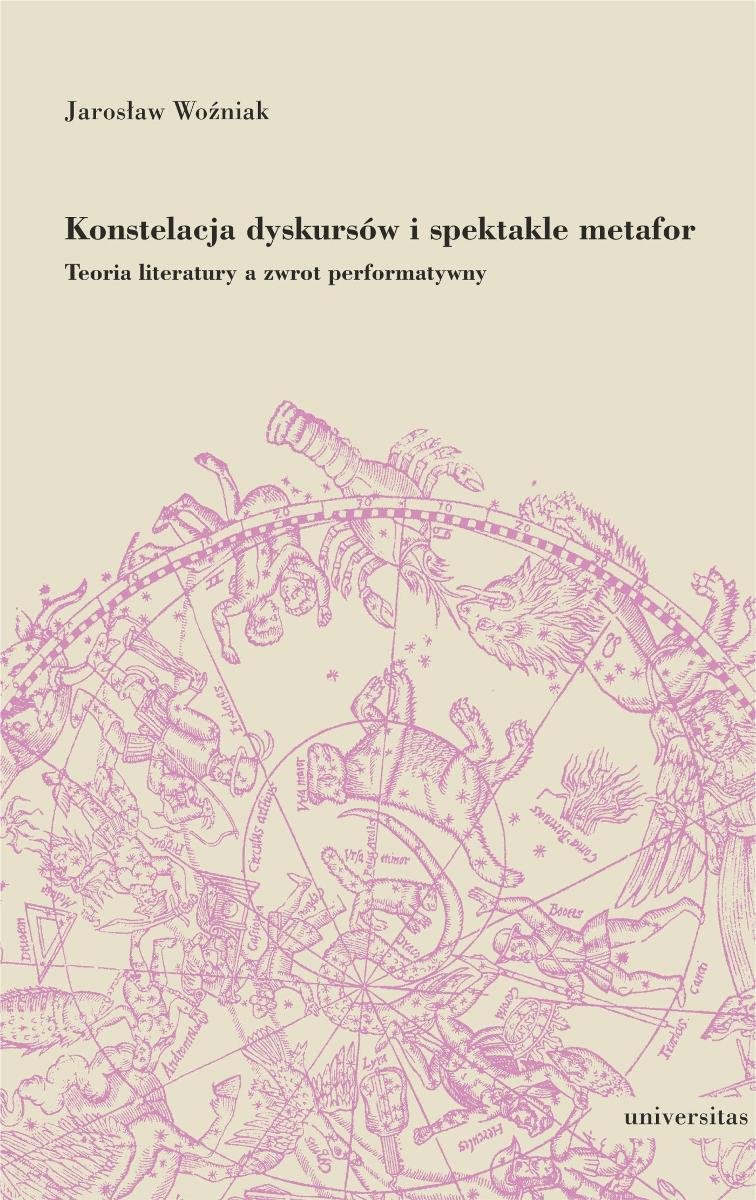 Konstelacja dyskursów i spektakle metafor. Teoria literatury a zwrot performatywny okładka