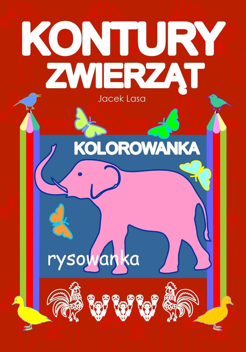 Kontury zwierząt. Kolorowanka, rysowanka okładka