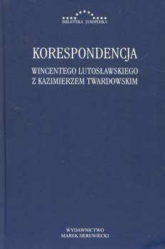 Korespondencja Wincentego Lutosławskiego z Kazimierzem Twardowskim okładka