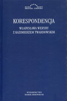 Korespondencja Władysława Weryhy z Kazimierzem Twardowskim okładka