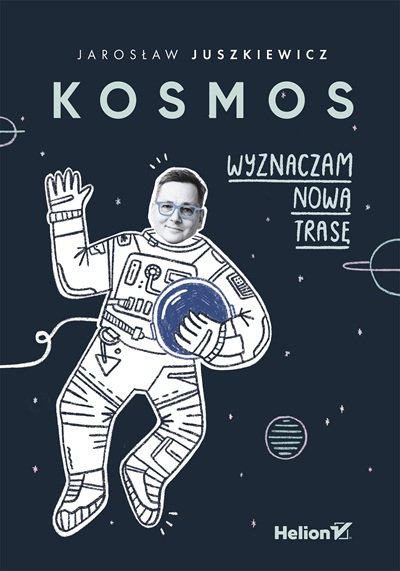 Kosmos. Wyznaczam nową trasę okładka