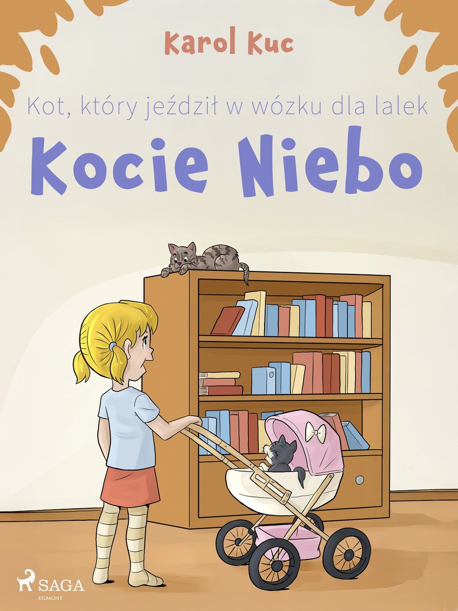 Kot, który jeździł w wózku dla lalek. Kocie Niebo okładka