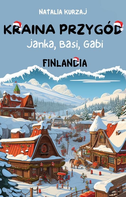Kraina Przygód – Janka, Basi i Gabi – Finlandia okładka