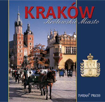 Kraków. Królewskie Miasto okładka