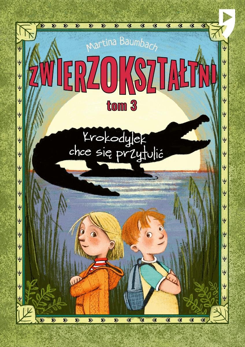 Krokodylek chce się przytulić. Zwierzokształtni. Tom 3 okładka