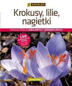 Krokusy, lilie, nagietki. Katalog okładka